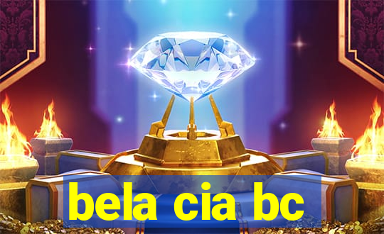 bela cia bc